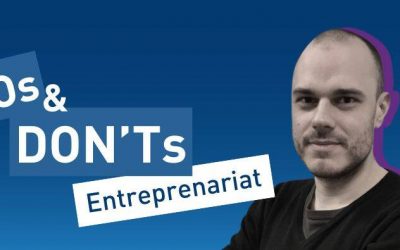 Lancer et développer votre startup, les DO’s & DON’T